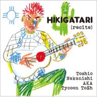 Tycoon Tosh / HIKIGATARI (recite) 【CD】
