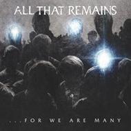 All That Remains オールザットリメインズ / フォー ウィ アー メニー 【CD】