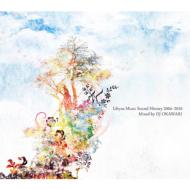 Libyus Music Sound History 2004-2010 Mixed By Dj Okawari 【CD】