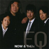 【送料無料】 EQ (Jazz) / NOW & THEN 【CD】