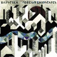 Hauschka ハウシュカ / Foreign Landscapes 【CD】