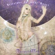 ANCIENT MYTH エンシェントミス / Astrolabe In Your Heart 【CD】