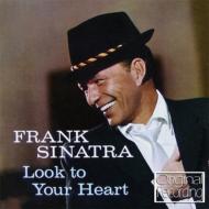 Frank Sinatra フランクシナトラ / Look To Your Heart 輸入盤 【CD】