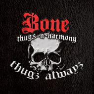 Bone Thugs-n-Harmony ボーンサグズンハーモニー / Thugs Always 【CD】