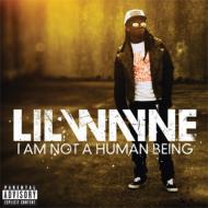 Lil Wayne リルウェイン / I Am Not A Human Being 輸入盤 【CD】