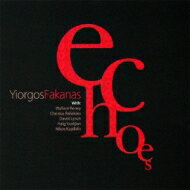 Yiorgos Fakanas / Echoes 【CD】