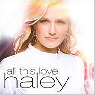 【送料無料】 Haley / All This Love 輸入盤 【CD】