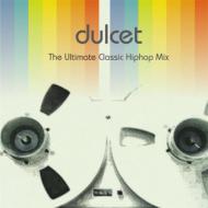 Dulcet - Ultimate Classic Hip Hop Mix 【CD】