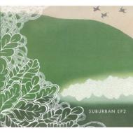 SUBURBAN サバーバン / SUBURBAN EP2 【CD】