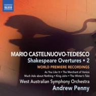 Castelnuovo-tedesco カステルヌオーボ＝テデスコ / Shakespeare Overtures Vol.2: A.penny / West Australian So 輸入盤 【CD】