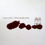 Tamas Wells / Thirty People Away 【CD】