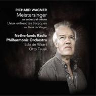 Wagner ワーグナー / 『マイスタージンガー〜オーケストラル・トリビュート』、悲劇的間奏曲　ワールト＆オランダ放送フィル、他 輸入盤 【CD】