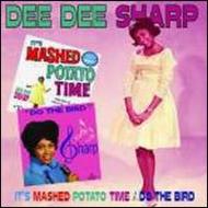 Dee Dee Sharp ディーディーシャープ / It's Mashed Potato Time / Do The Bird 輸入盤 【CD】