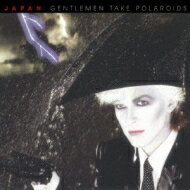 Japan ジャパン / Gentlemen Take Polaroids: 孤独な影 【CD】