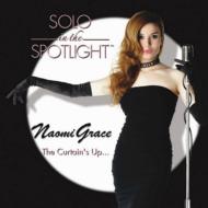 Naomi Grace / Solo In The Spotlight 【CD】