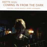 Mette Juul / Coming In From The Dark 【CD】
