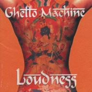 【送料無料】 LOUDNESS ラウドネス / Ghetto Machine 【CD】