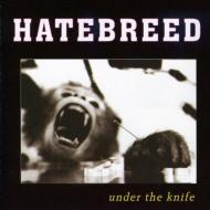 Hatebreed ヘイトブレッド / Under The Knife 輸入盤 【CD】