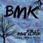 Bmk / Mini Album: 愛は別れよりも早く 輸入盤 【CD】