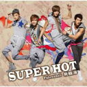 【送料無料】 飛輪海 / Super Hot 【初回限定盤】 【CD】