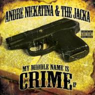 Andre Nickatina / Jacka / My Middle Name Is Crime 輸入盤 【CD】