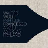 【送料無料】 Wolff / Angiuli / Fryland / Prelude 輸入盤 【CD】