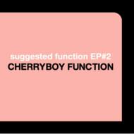 Cherryboy Function チェリーボーイファンクション / Suggested Function Ep#2 【CD】