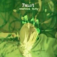 FAUST (Rock) ファウスト / Something Dirty (180g) 【LP】