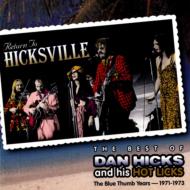 Dan Hicks / Best Of - Return To Hicks Ville - Blue Thumb Years 1971-1973 輸入盤 【CD】