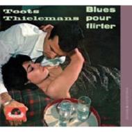 Toots Thielemans トゥーツシールマンズ / Blues Pour Flirter 輸入盤 【CD】
