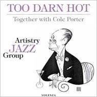 【送料無料】 Jan Lundgren / Artistry Jazz Group / Too Darn Hot: Together With Cole Porter 輸入盤 【CD】