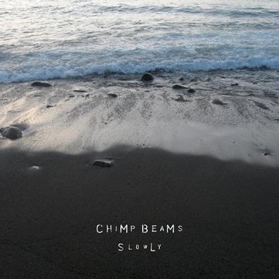 Chimp Beams / Slowly 【CD】
