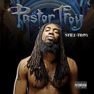 【送料無料】 Pastor Troy パスタートロイ / Still Troy 輸入盤 【CD】