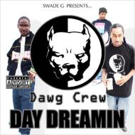 【送料無料】 Swade G Presents Dawg Crew / Day Dreamin 輸入盤 【CD】