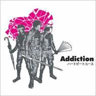 Addiction / ハート ビート ユース 【CD】