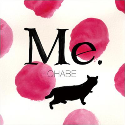 【送料無料】 CHABE チャーベ / Me. 【CD】