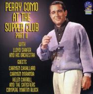 Perry Como ペリーコモ / At The Supper Club Part 2 輸入盤 【CD】