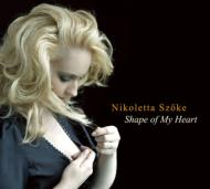 Nikoletta Szoke ニコレッツタセーケ / Shape Of My Heart 【CD】