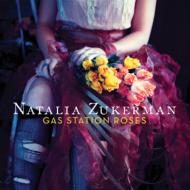 【送料無料】 Natalia Zukerman / Gas Station Roses 輸入盤 【CD】