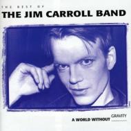 【送料無料】 Jim Carroll / Best Of: A World Withuot Gravit 輸入盤 【CD】