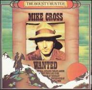 Mike Cross / Bounty Hunter 輸入盤 【CD】