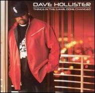 Dave Hollister デイブホリスター / Things In The Game Done Changed 輸入盤 【CD】