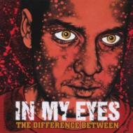 In My Eyes / Difference Between 輸入盤 【CD】