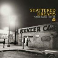 【送料無料】 Shattered Dreams - Funky Blues 1967-78 輸入盤 【CD】