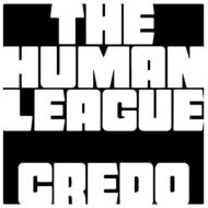 Human League ヒューマンリーグ / Credo 輸入盤 【CD】