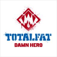 【送料無料】 TOTALFAT トータルファット / DAMN HERO 【CD】