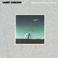 Larry Carlton ラリーカールトン / Alone / But Never Alone 【SHM-CD】