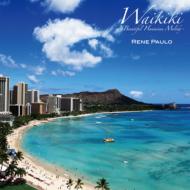 Rene Paulo / Waikiki 〜Beautiful Hawaiian Melody〜 【CD】