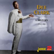 Dee Clark / A History 1952-1960 輸入盤 【CD】