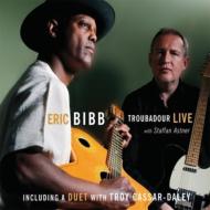 【送料無料】 Eric Bibb / Troubadour Live 輸入盤 【CD】